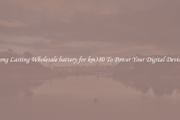 Long Lasting Wholesale battery for km380 To Power Your Digital Devices