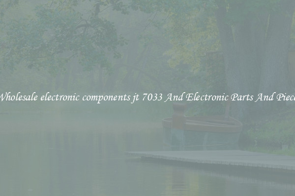 Wholesale electronic components jt 7033 And Electronic Parts And Pieces