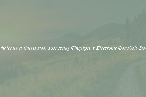 Wholesale stainless steel door strike Fingerprint Electronic Deadbolt Door 