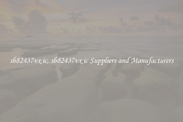 sb82437vx ic, sb82437vx ic Suppliers and Manufacturers