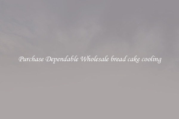 Purchase Dependable Wholesale bread cake cooling
