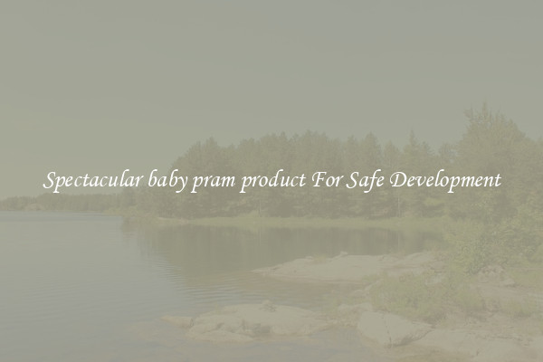 Spectacular baby pram product For Safe Development