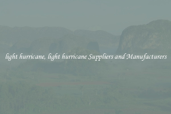 light hurricane, light hurricane Suppliers and Manufacturers