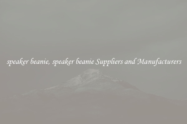 speaker beanie, speaker beanie Suppliers and Manufacturers