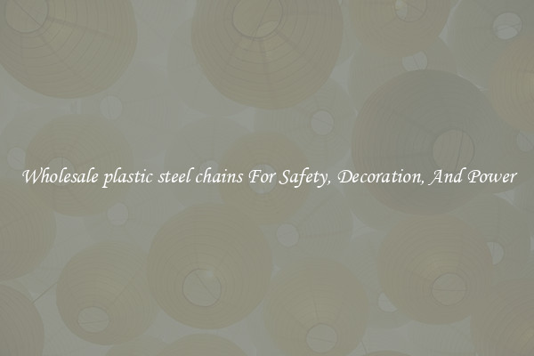 Wholesale plastic steel chains For Safety, Decoration, And Power