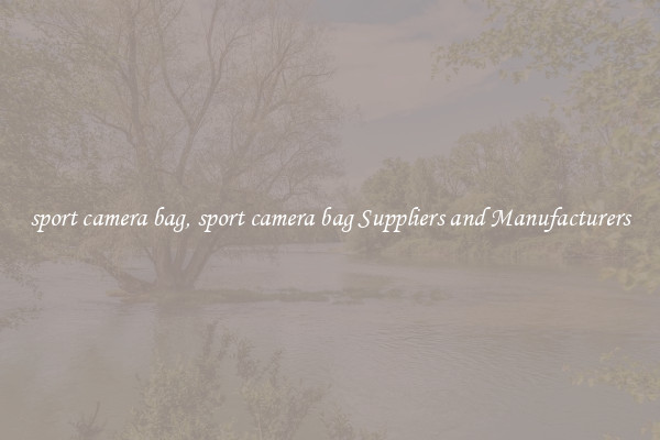 sport camera bag, sport camera bag Suppliers and Manufacturers