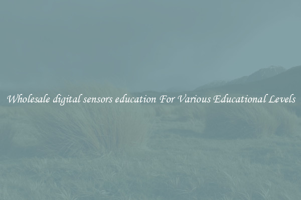 Wholesale digital sensors education For Various Educational Levels