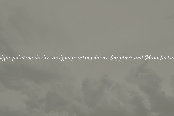 designs pointing device, designs pointing device Suppliers and Manufacturers