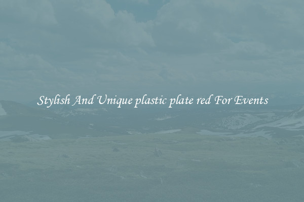 Stylish And Unique plastic plate red For Events